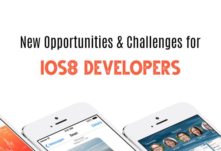 New Opportunities & Challenges for iOS8 Developers