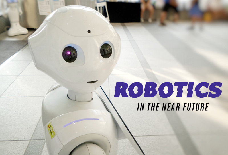 Robotics in the near Future