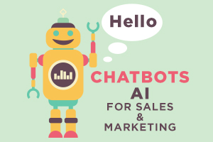 Chatbots: AI for Sales and Marketing