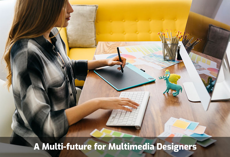 A Multi future for Multimedia Designers
